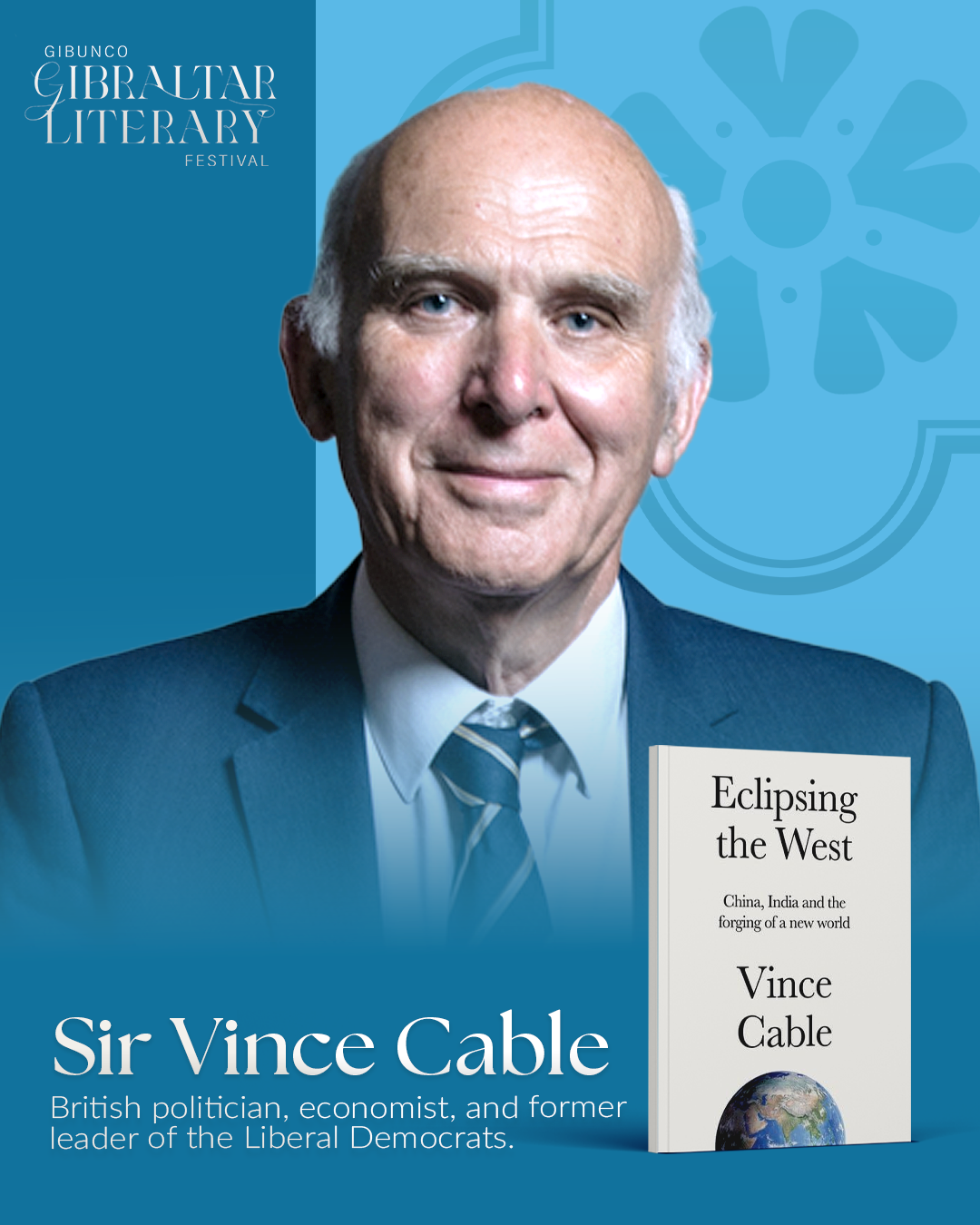 Sir Vince Cable for Gibunco Gibraltar Literary Festival 2025 